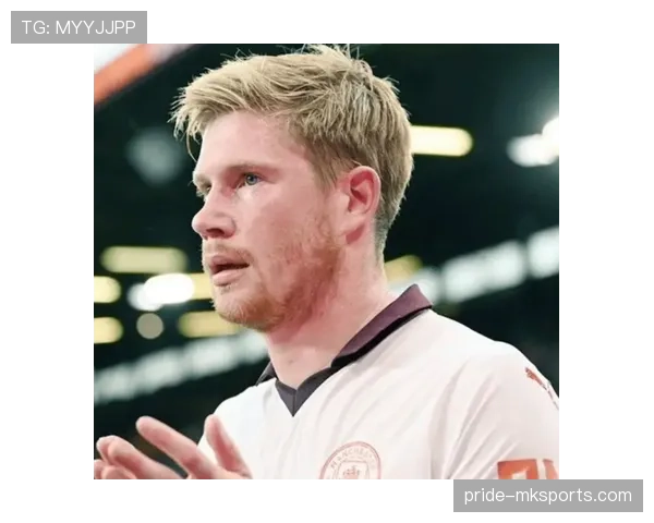 德布劳内巅峰时刻回顾：传奇中场的光辉岁月与足坛影响力解析